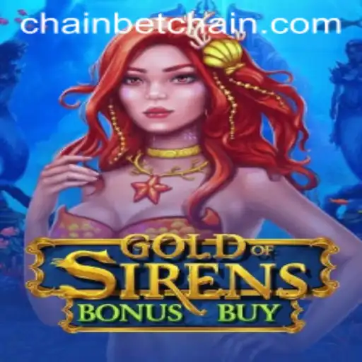 Exploring the Exciting World of GoldofSirensBonusBuy with Betchain