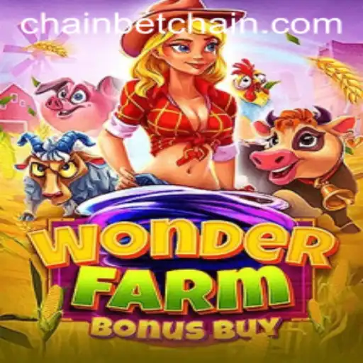Explore the Thrilling World of WonderFarmBonusBuy on BetChain